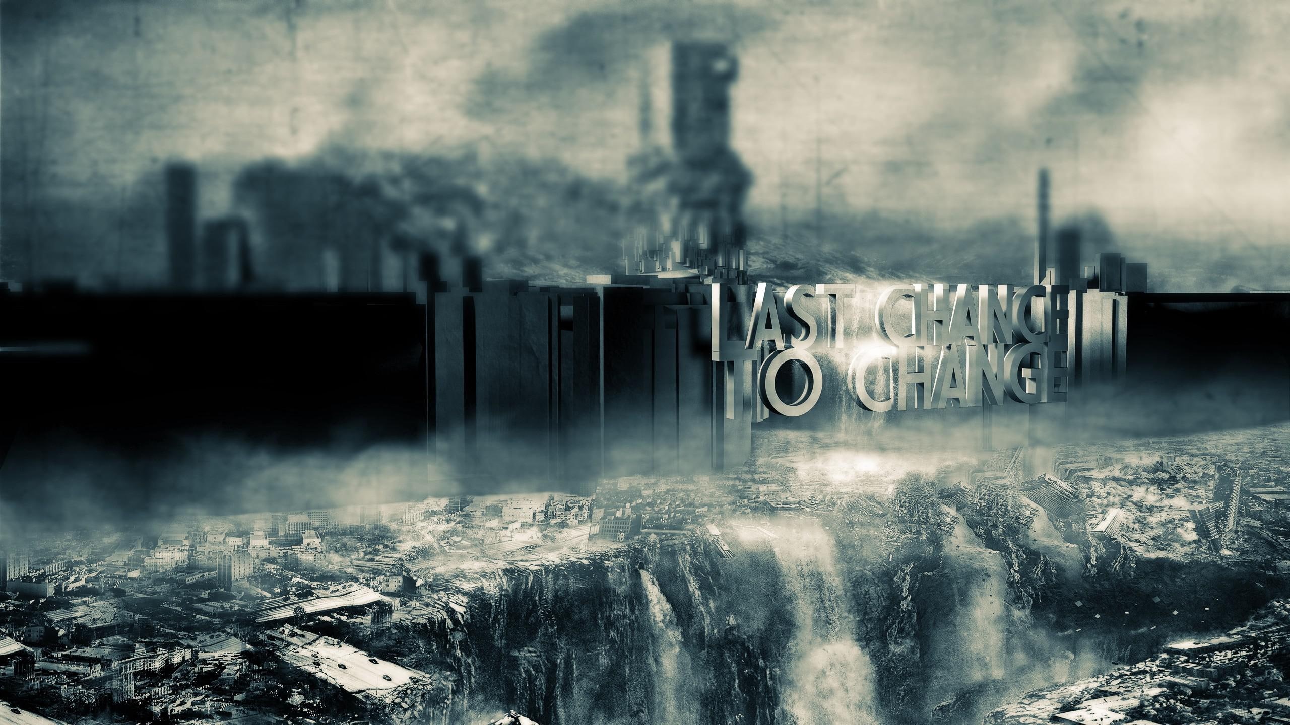 typography, poster, 2560x1440, chance, ultimatum, last, 2K, armageddon, change, HD Wallpaper
