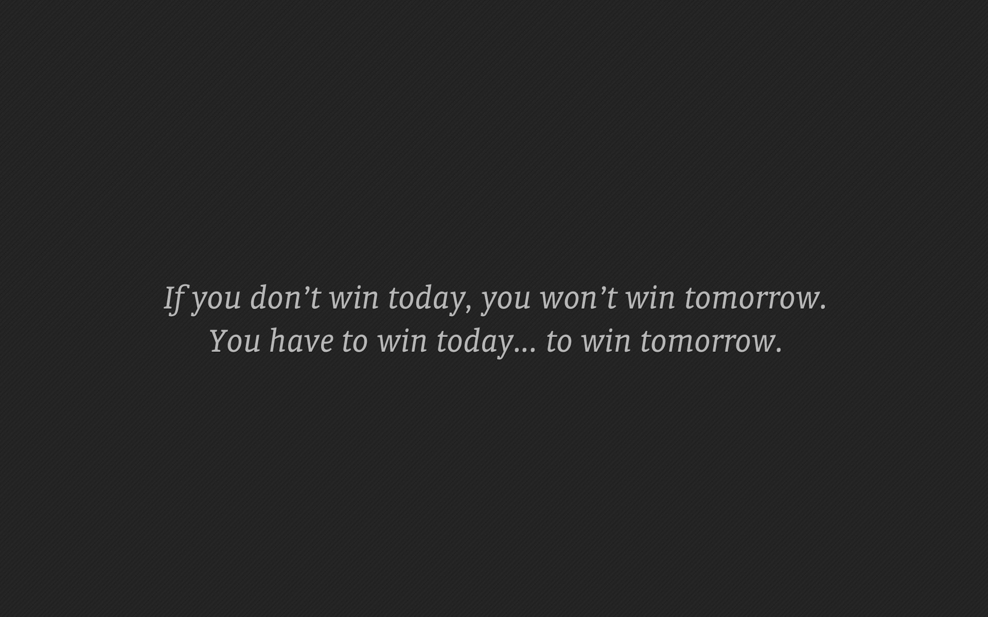 win, text, don, 1080P, tommorow, Motivational, today, won, t, Misc, HD Wallpaper