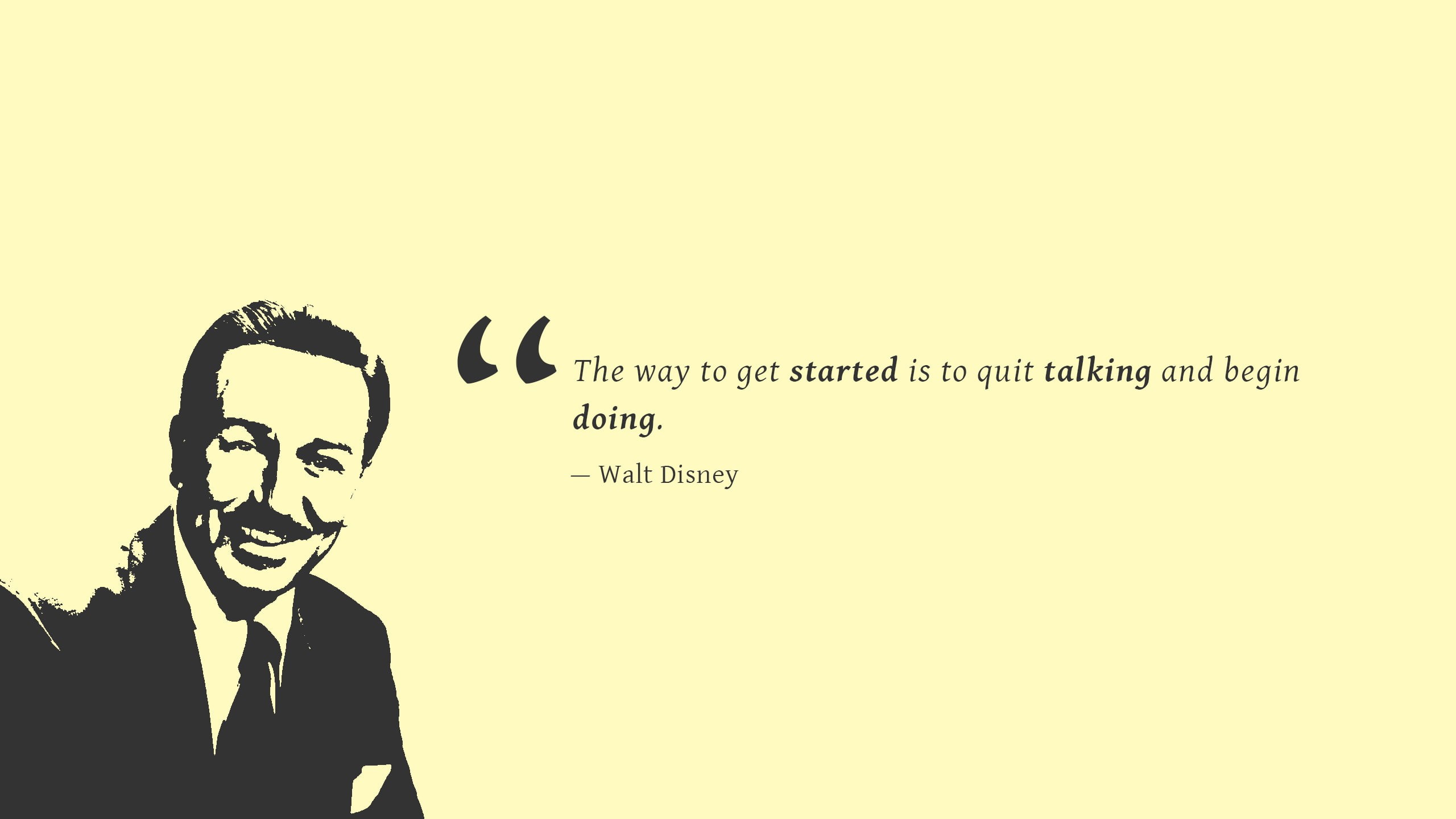 Popular quotes, begin, get, Quick talking, quote, walt, started, quit, 2K, way, HD, Walt Disney, disney, Begin doing, HD Wallpaper