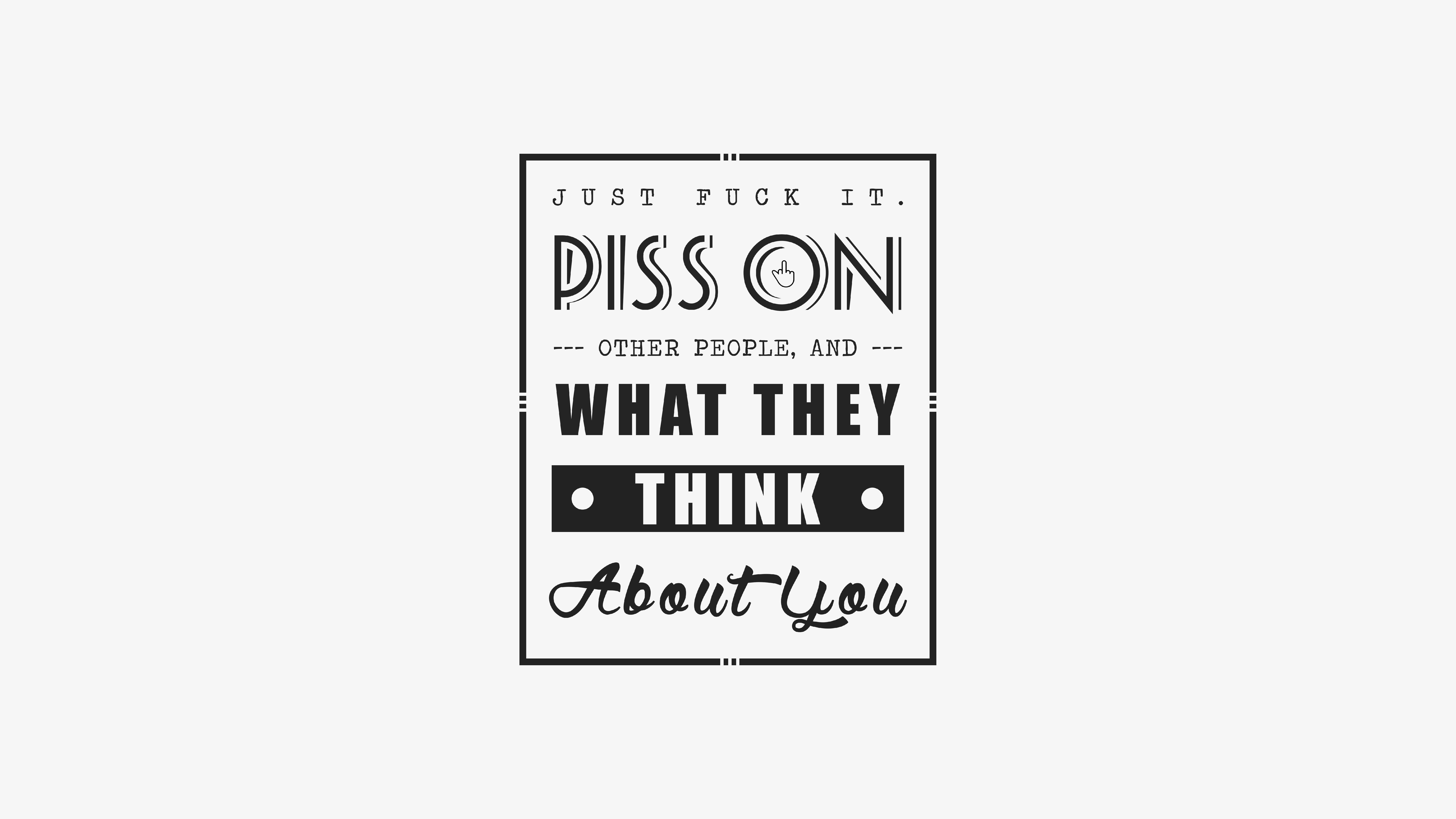 8K, You, about, Think, k, Popular, Quotes, HD Wallpaper