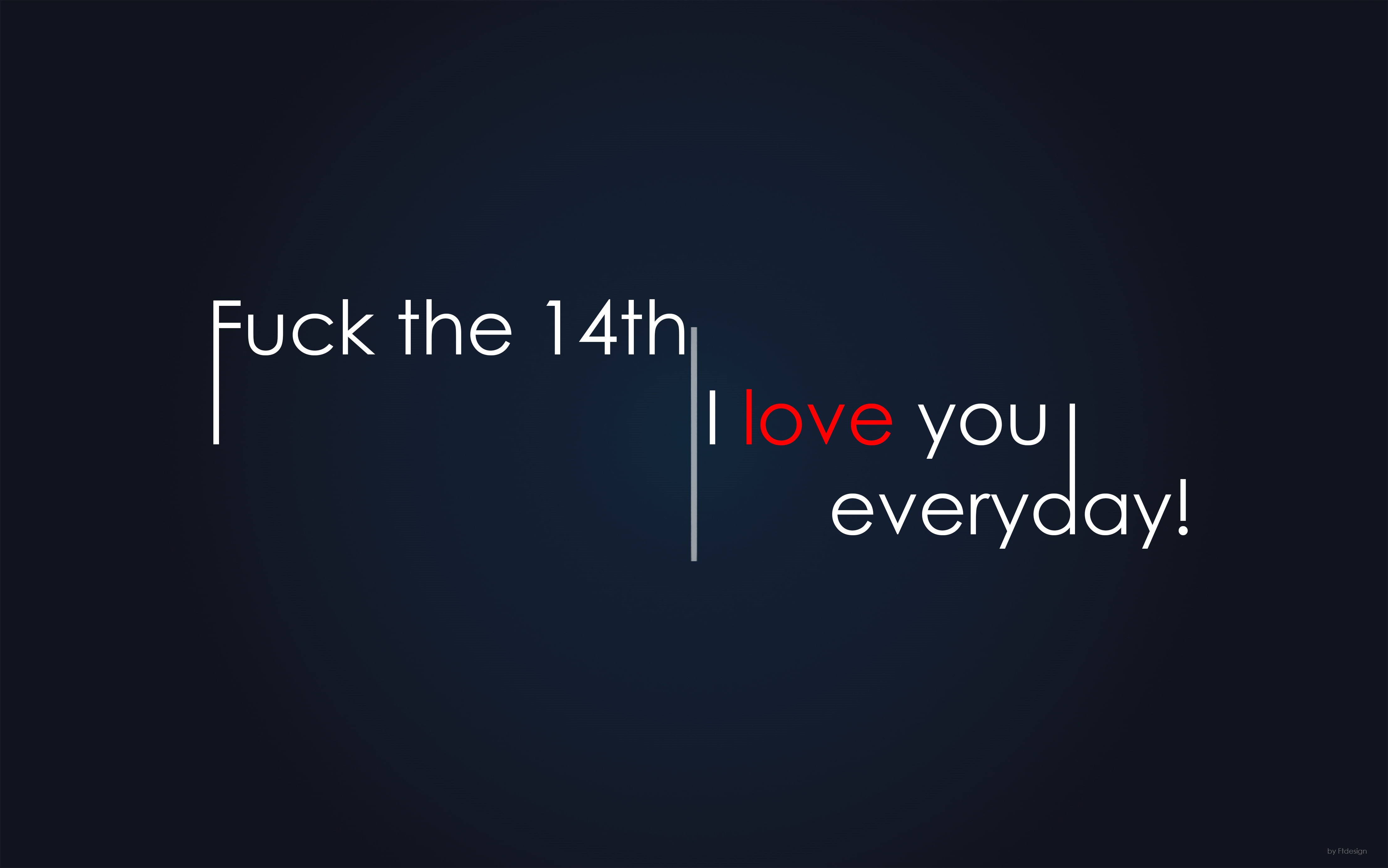 I Love You, Popular quotes, 4K, 4K, Every day, HD Wallpaper