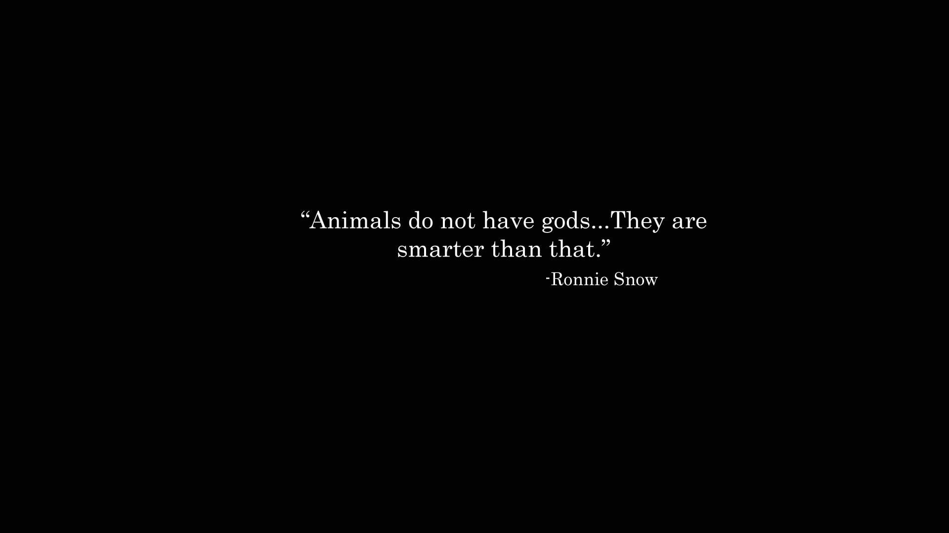 1920x1080, gods, animals, quote, typography, ronnie snow, smarter, 1080P, HD Wallpaper