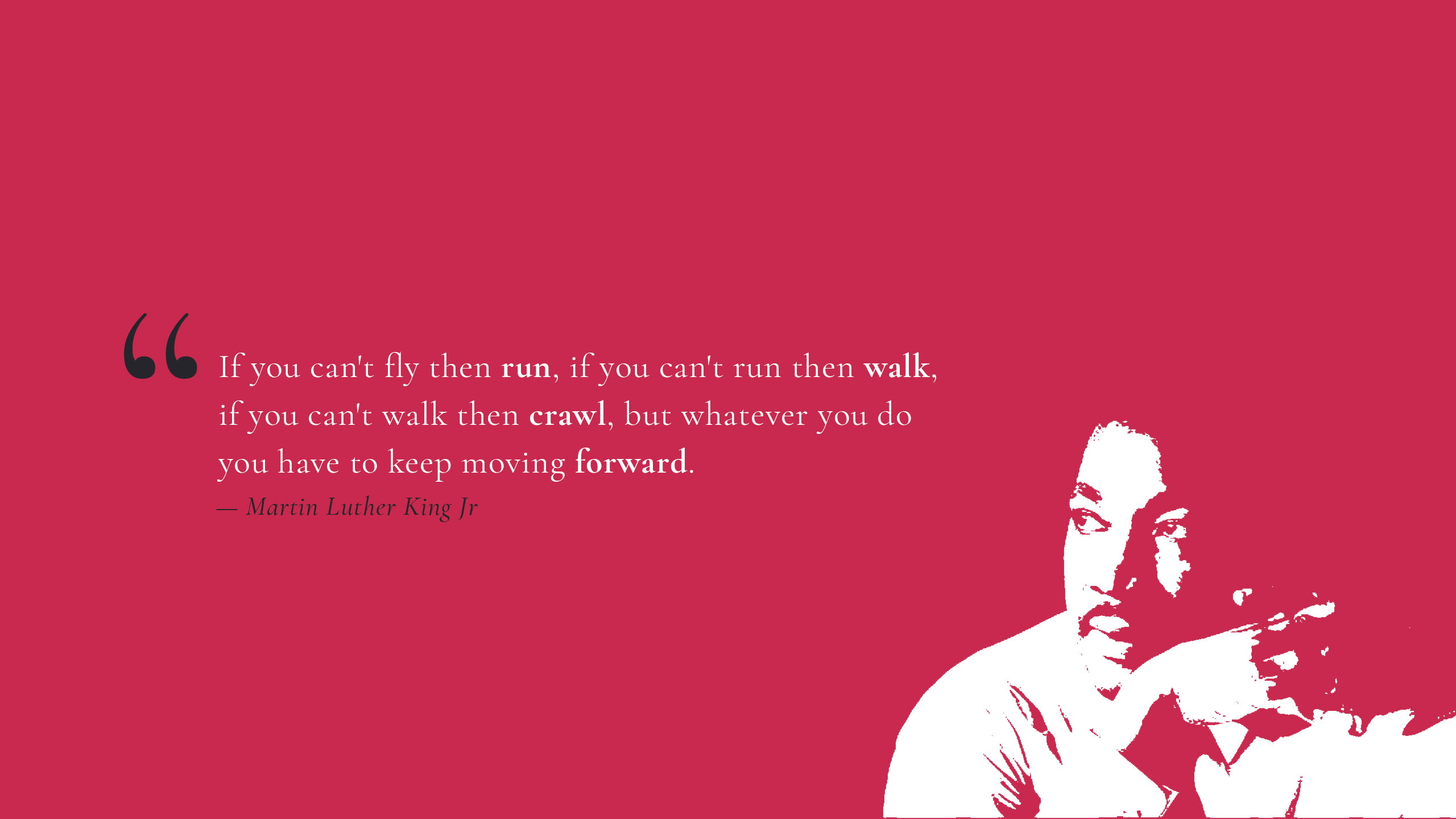 Martin Luther King Jr, Crawl, 2K, Walk, Popular quotes, Forward, Run, HD Wallpaper