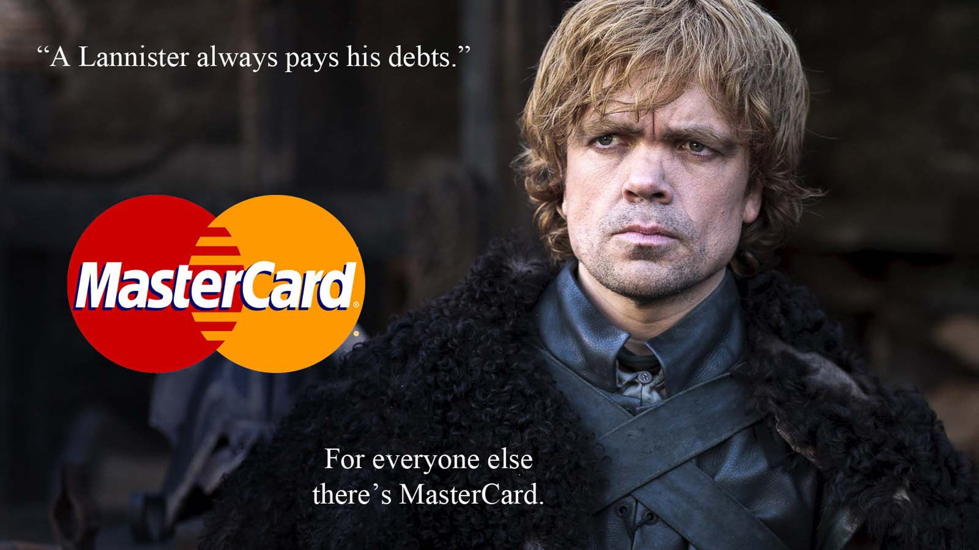 Tyrion Lannister, Peter Dinklage, 1080P, quote, Mastercard, Game of Thrones, crossover, advertisements, humor, HD Wallpaper