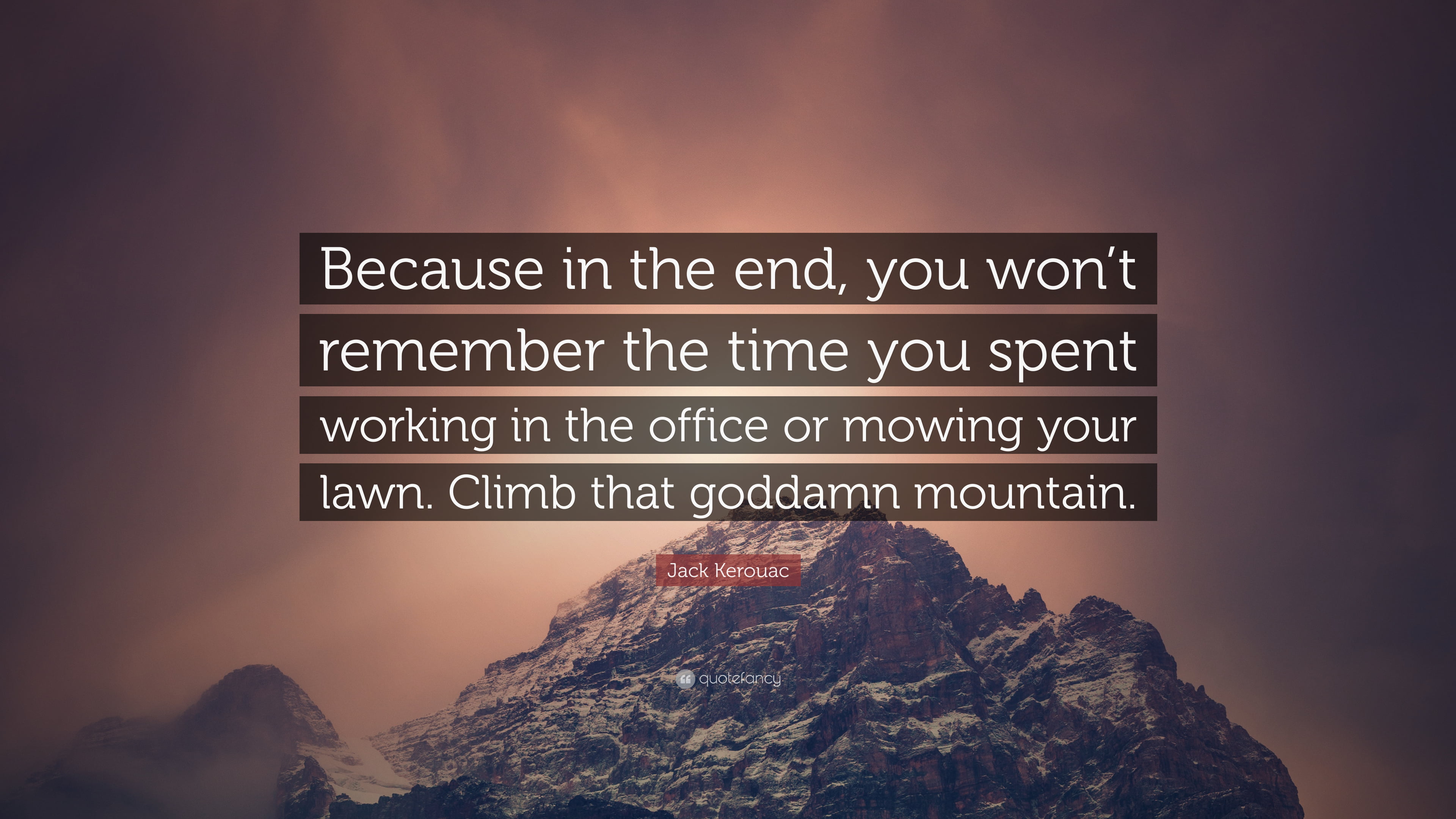 motivational, 4K, text, Jack Kerouac, mountains, positive, quote, nature, quotefancy, snow, HD Wallpaper