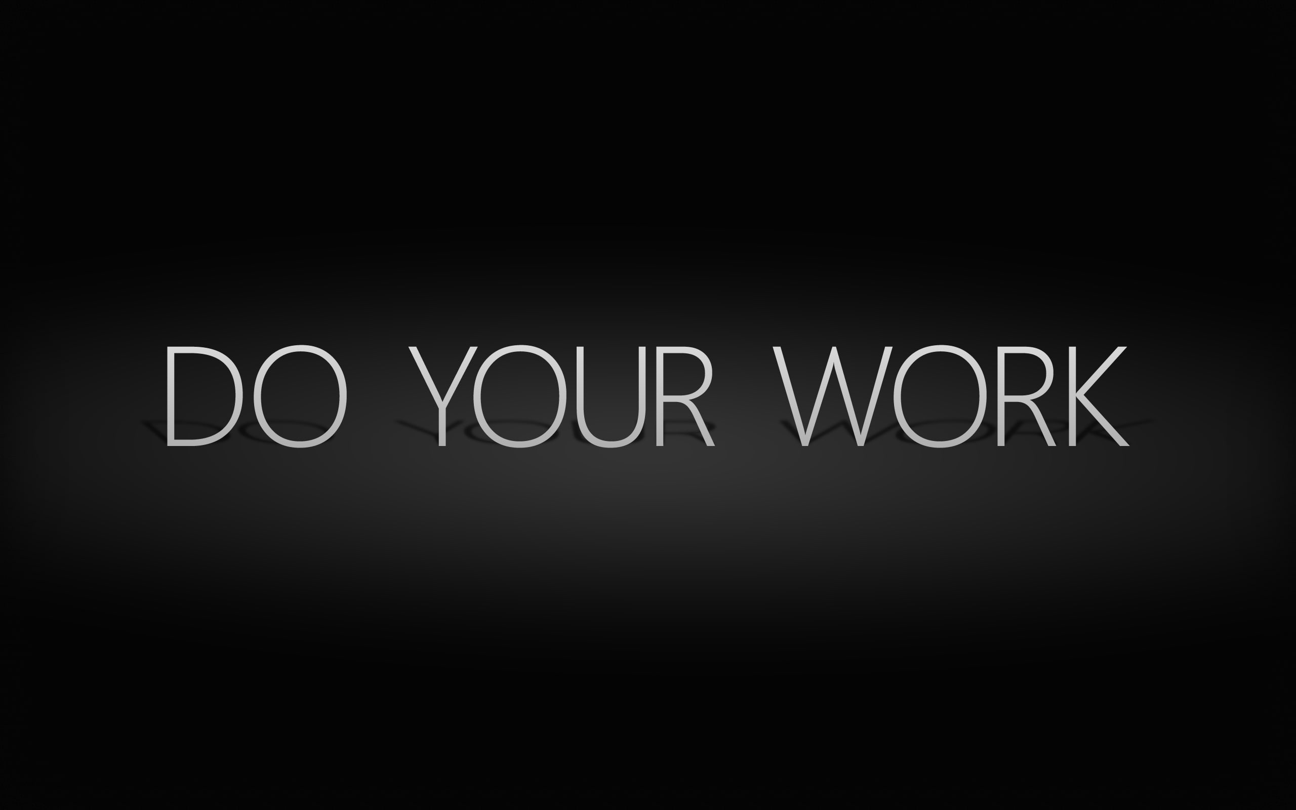 do your work, the inscription, 2K, black, HD Wallpaper