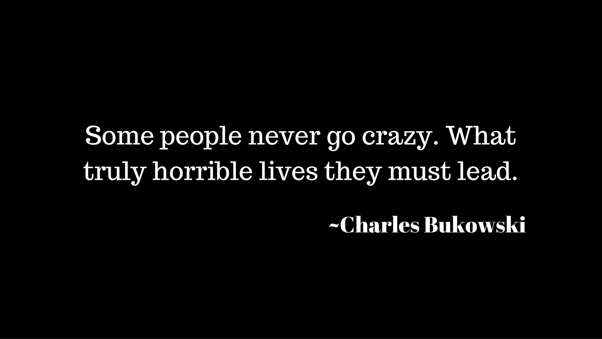 quote, 1080P, Charles Bukowski, HD Wallpaper