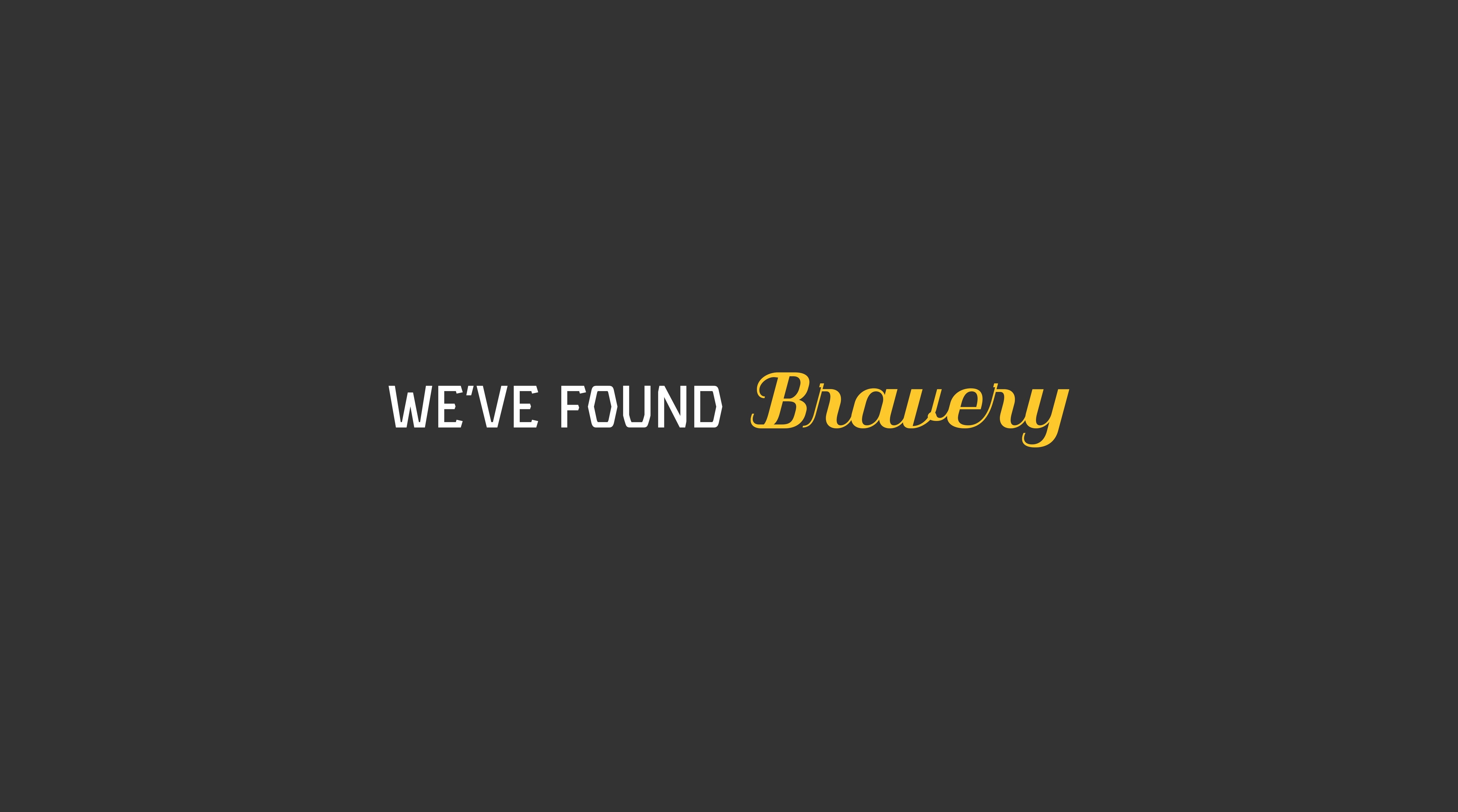 5K, Artistic, Simple, Typography, typo, Background, bravery, Minimalism, found, HD Wallpaper
