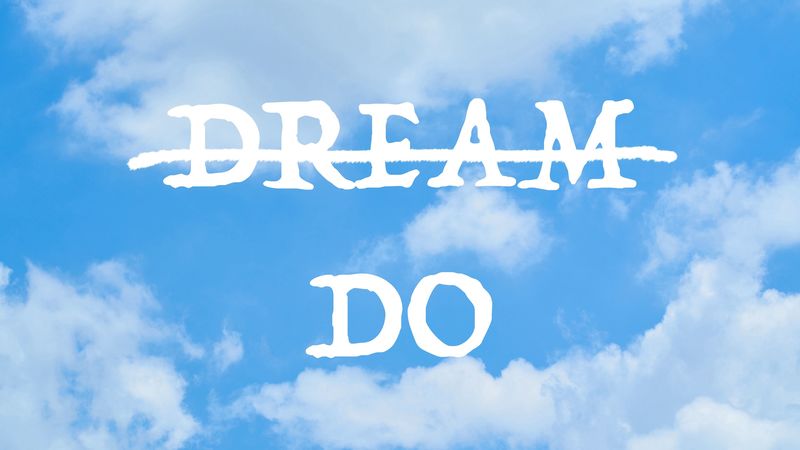 inscription, dreams, action, motivation, inspiration, sky, clouds, 4k