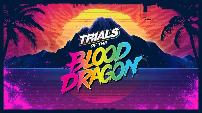 trials of the blood dragon, games, 2016 games