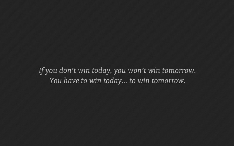 win, text, don, 1080P, tommorow, Motivational, today, won, t, Misc