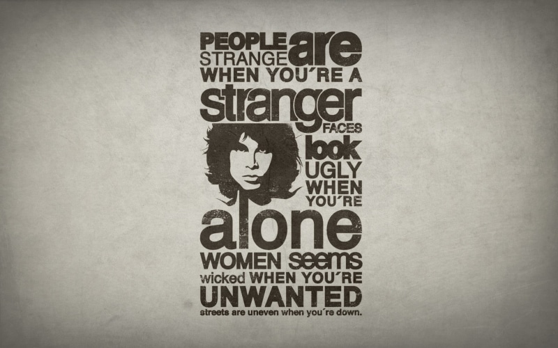transfer print, The Doors (Music), studio shot, indoors, white background, vignette, typography, quote, no people, People Are Strange, auto post production filter