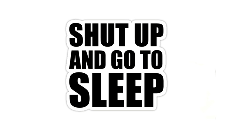 sleep, overlay, Funny, text, Humor, shut, 1080P, go
