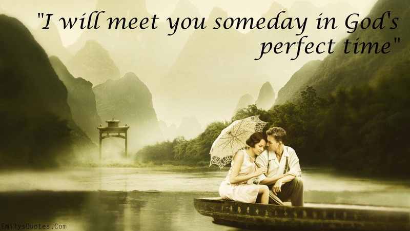 quote, definition, s, perfect, someday, text, meet, love, will, time, romantic, romantic quote, 1080P, high, god