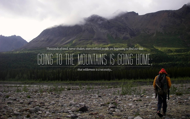quote, 1920x1200, going, mountain, wilderness, 1080P, quotes, mountains, home, civilization