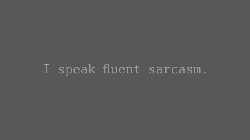truth, sarcasm, 2K, quote