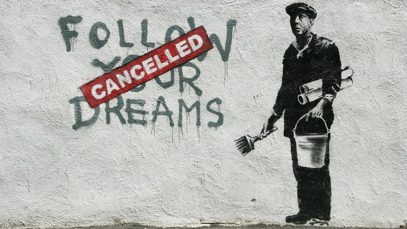 Your, Cancelled, Follow, 1080P, dreams, Banksy