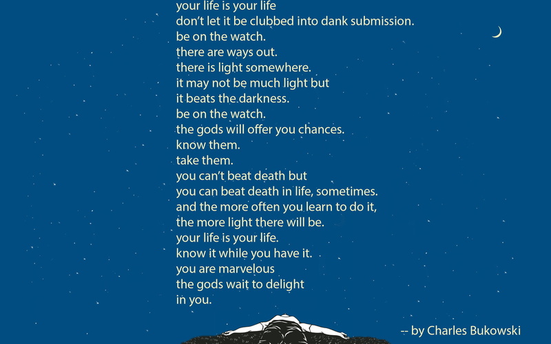 life, 2K, bukowski, charles