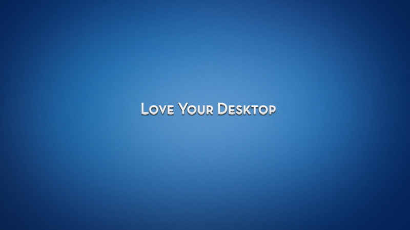 Love Your Desktop, Blue, Background, The inscription, Words, Text, 1080P