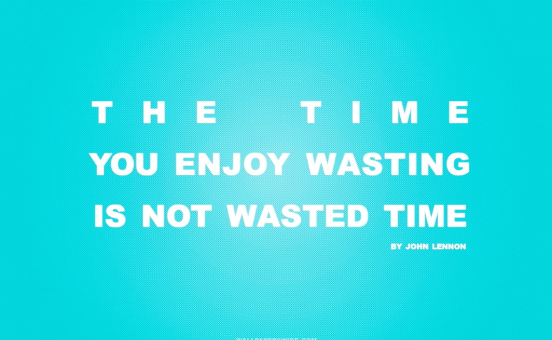 Quote, wasted, john lennon, Blue, Time, wasting, Typography, Background, Retro, 2K, Enjoy, Artistic