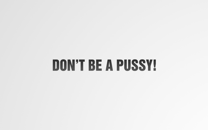 pussy, message, the expression, non-western script, 2K, text, copy space, white color, vector, don, single Word, cut out, western script, t, dont be a pussy